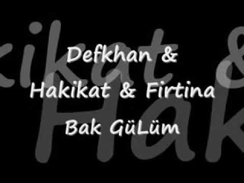 Defkhan & Hakikat & Fırtına - Bak Gülüm