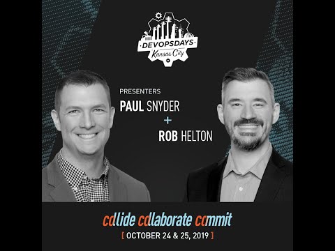 DevOpsDays KC 2019 -  It Takes a Village to Raise a Product by Paul Snider & Rob Helton