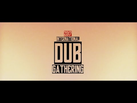 International Dub Gathering 2017 Aftermovie - IDG - @mimoestudi