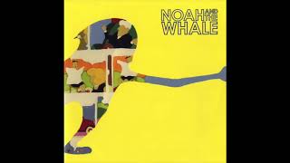 Noah And The Whale - Rocks And Daggers (Early Version) - Audio