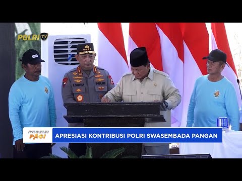 POLRI SUKSES LAKSANAKAN PANEN RAYA KUARTAL II, PRESIDEN RI BERIKAN APRESIASI