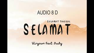 Download lagu Virgoun feat. Audy - Selamat (Selamat Tinggal)Chapter 44 (8D AUDIO) mp3