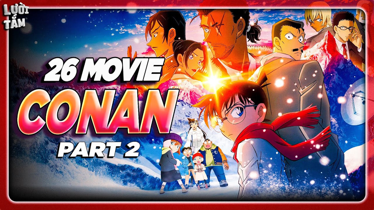 ALL IN ONE | TỔNG HỢP 26 MOVIE CONAN - PART 2