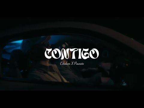 Contigo - CSHALOM X Pauneto (Video Oficial)