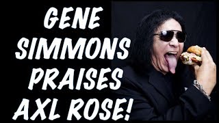 Guns N&#39; Roses News  Gene Simmons Praises Axl Rose &amp; GNR Makes a Ton of Dough!