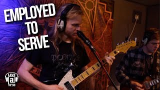 Employed To Serve - Never Falls Far | LIVE AT THE LAB