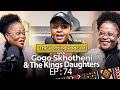 The Venting EP 74 Gogo Skhotheni The Kings Daughters Getting Rap D Twice Getting Divorced
