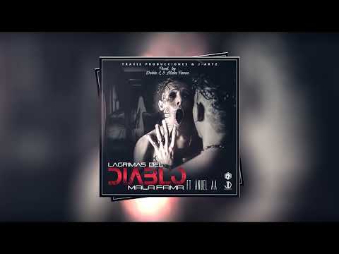 Mala Fama X Anuel AA Oficial, Lagrimas Del Diablo - Remix (Music Vídeo)