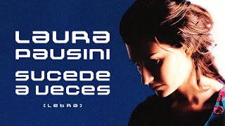 Laura Pausini - Sucede A Veces (Letra)