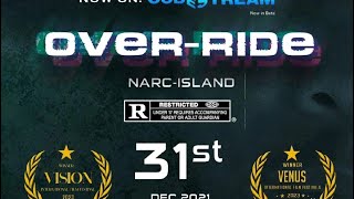 Official Trailer: OVER RIDE Narc Island, Grenadian feature film: release date 31st Dec 2021....