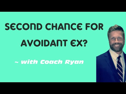 Second chance for avoidant ex?