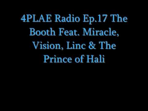 4PLAE Radio Ep.17 The Booth Feat. Miracle, Vision, Linc