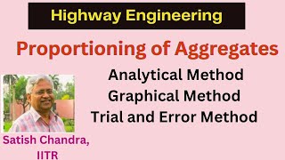 #highways, Three Methods of Proportioning of Aggregates to get the desired grading,