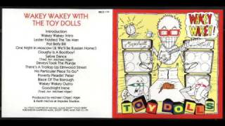 Toy Dolls - Wakey Wakey Outro / Goodnight Irene