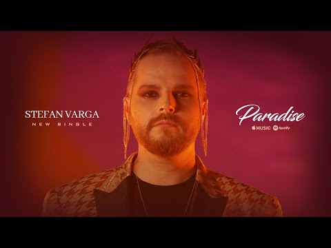 Stefan Varga - Paradise (Official Music Video 2021)