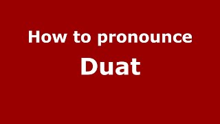 How to pronounce Duat