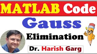 MATLAB Code of Gauss Elimination Method