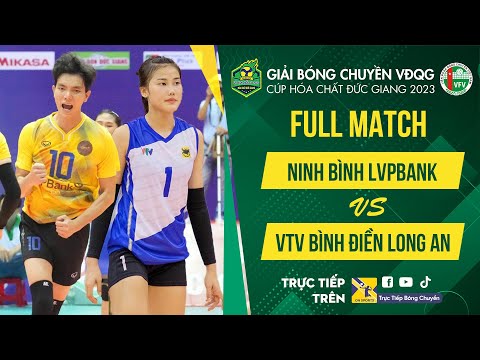 NINH BÌNH LVPBANK vs VTV BÌNH ĐIỀN LONG AN | Bán kết Nữ VCK giải bóng chuyền VĐQG 2023