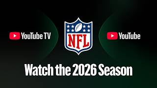 Get Ready for the 2026 NFL Season on YouTube TV and YouTube!