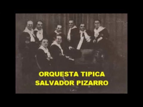 SALVADOR PIZARRO  - ANOCHE A LAS DOS   -TANGO