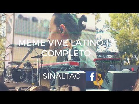 Meme - Vive Latino 17 - Completo