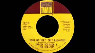 Smokey Robinson & The Miracles - Your Mother's Only Daughter