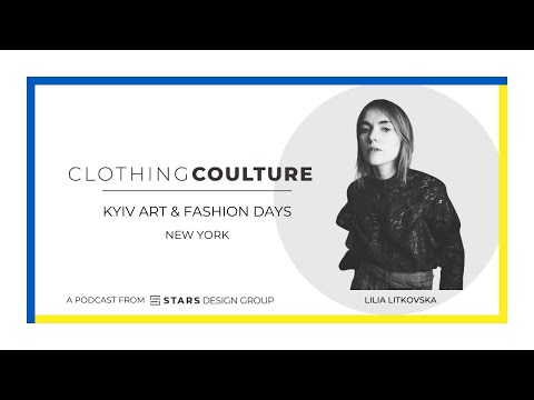 Kyiv Art & Fashion Days NY with Lilia Litkovska