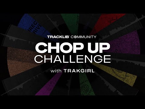 Chop-Up Challenge With Trakgirl