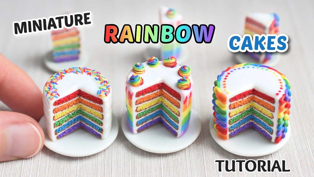 Miniature Rainbow Cakes | Polymer Clay Tutorial | 3 Styles in 1 - Highly Detailed 🌈