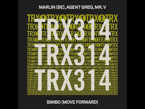 Marlin (BE), Agent Greg, Mr. V - Bimbo (Move Forward) (Extended Mix) [TOOLROOM TRAX]
