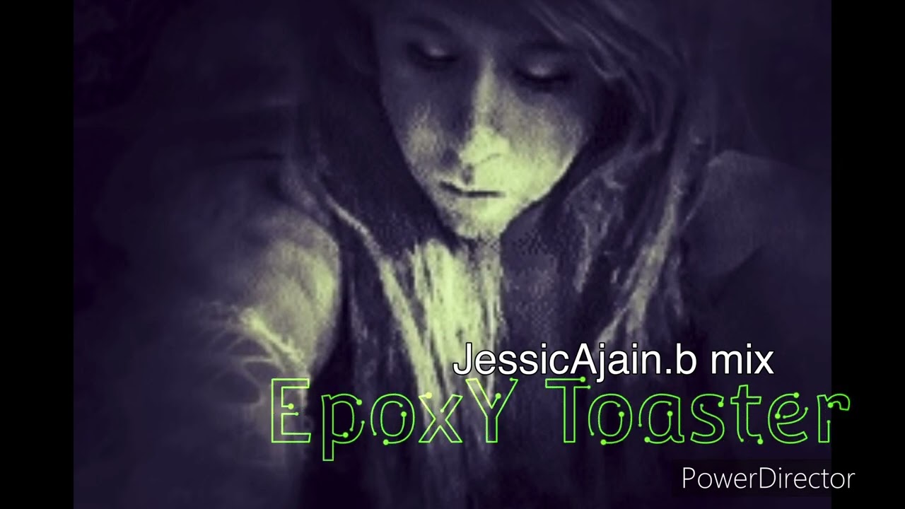 @EpoxyToaster /JessicAjain.b mix-kronxx 137.81