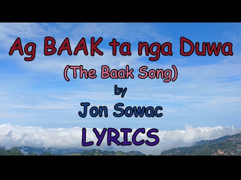 The Baak Song (Ag Baak ta nga Duwa) - Jon Sowac LYRICS