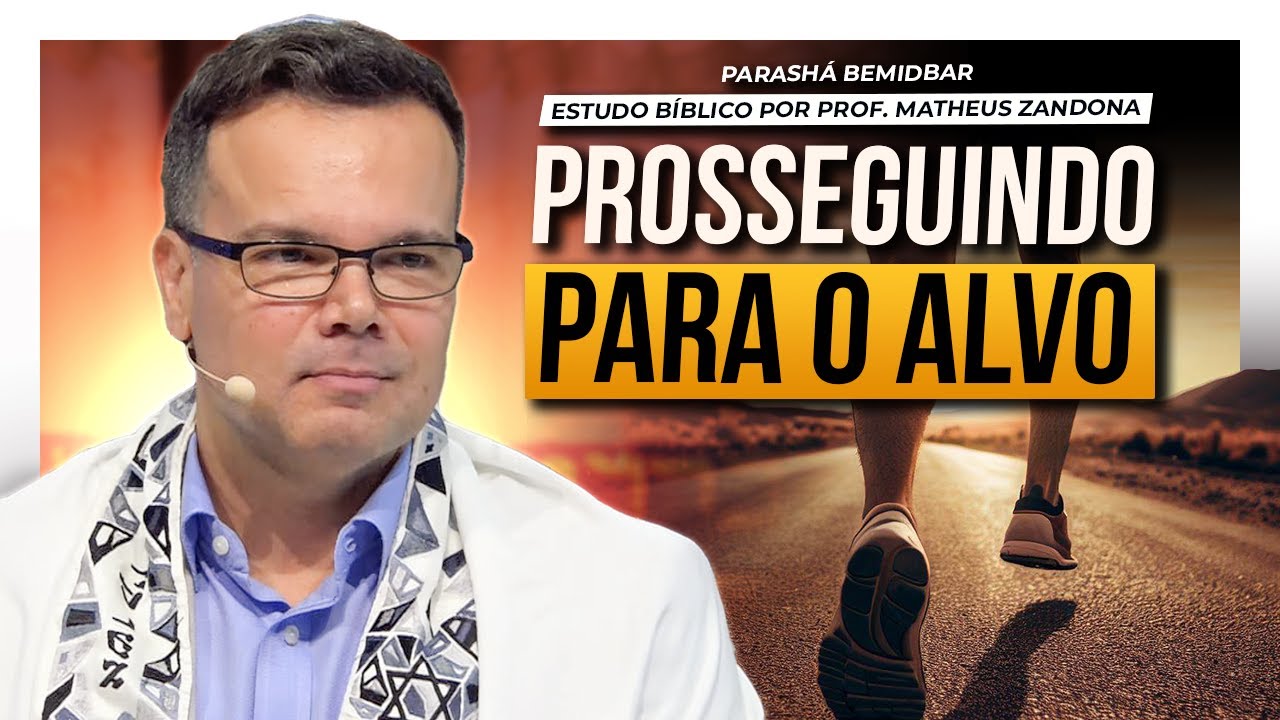 Prosseguindo para o alvo - Parashá Bemidbar 5783/2023 — Prof. Matheus Zandona