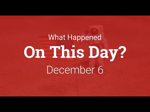 What Happened On This Day – December 6th in History