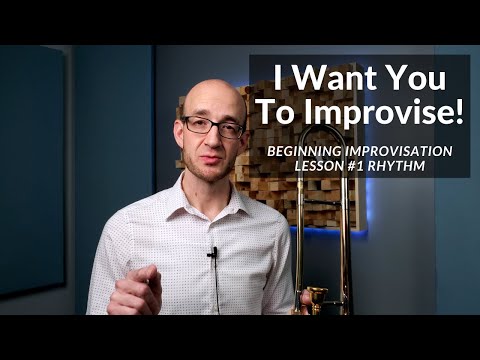 How To Improvise On Trombone, Lesson #1 Rhythm