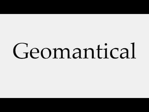 How to Pronounce Geomantical