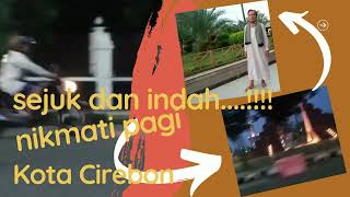 Download lagu Jalan-jalan Pagi di Alun-alun Kota Cirebon mp3 Download lagu Jalan-jalan Pagi di Alun-alun Kota Cirebon mp3