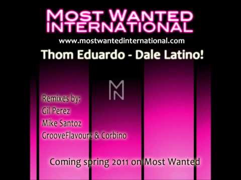 Thom Eduardo - Dale Latino - GrooveFlavourz & Corbino - Remix