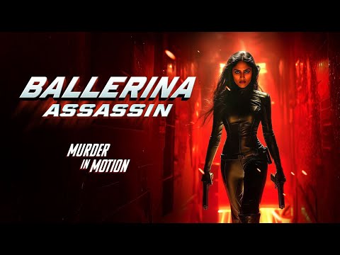 Ballerina Assassin (2025)| trailer