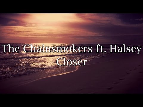 The Chainsmokers ft. Halsey - Closer (Lyrics)