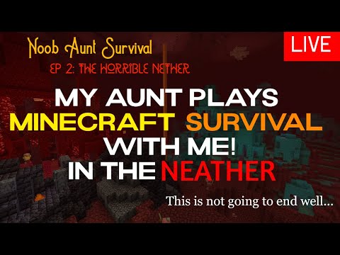 EPIC Nether REACTION! Noob Aunt's MINECRAFT Survival