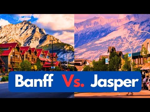 Comparing the Alberta Mountain Towns of Banff and Jasper