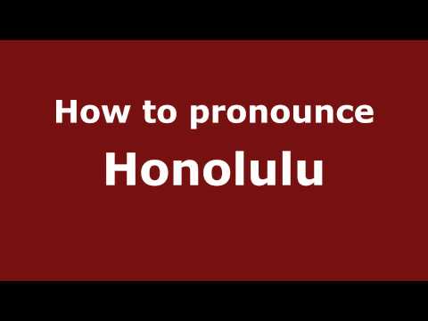 How to pronounce Honolulu
