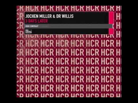 Jochen Miller & Dr. Willis - 3 Days Later (Original Mix)