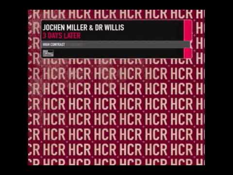 Jochen Miller & Dr. Willis - 3 Days Later (Original Mix)