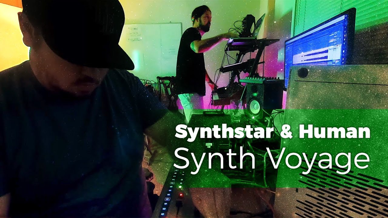 Synth Voyage by Synthstar & Human
