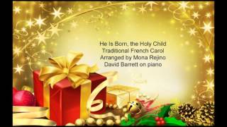 He Is Born, the Holy Child