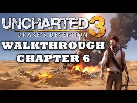 SPOILERS! Uncharted 3 Walkthrough: Chapter 6 (Part 6/22) [HD]