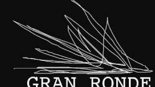 Gran Ronde - Run Me Over