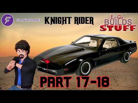 Fanhome Knight Rider K.I.T.T. Build (Part 17-18): EmGo Builds Stuff